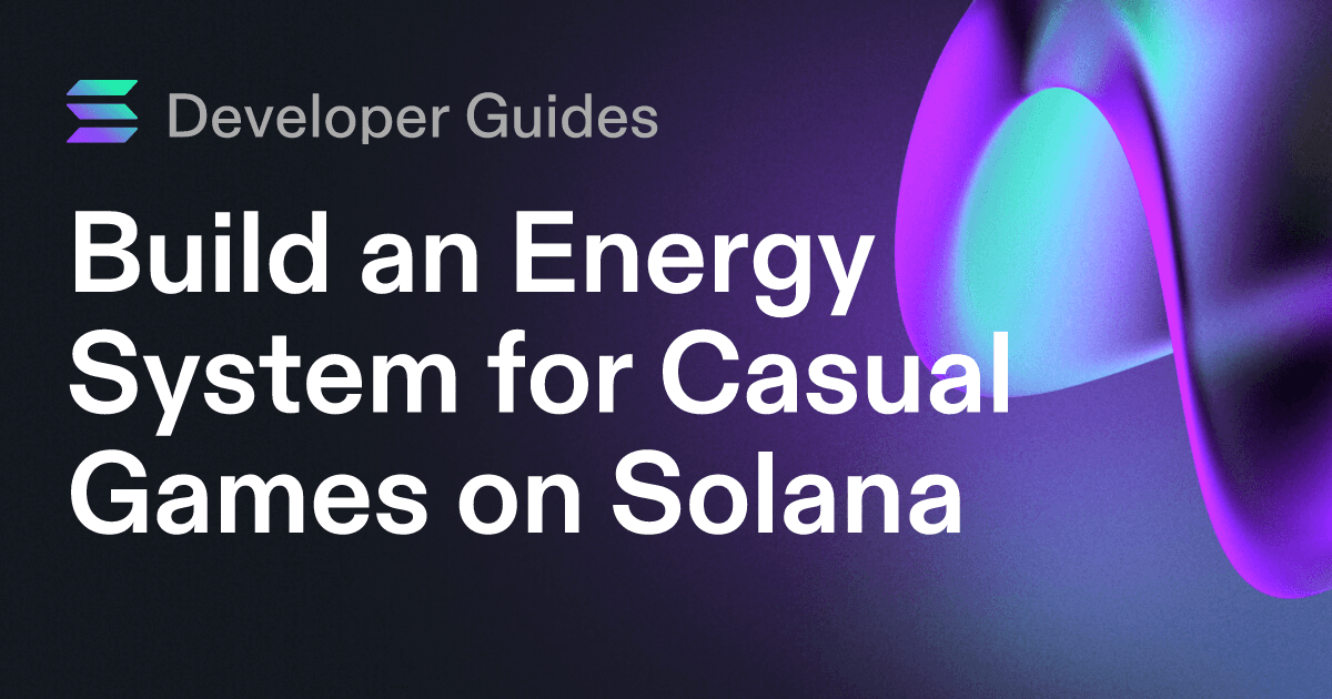 Build an Energy System for Casual Games on Solana